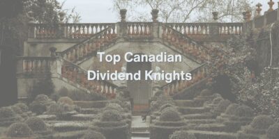 Top Canadian Dividend Knights - Stocks